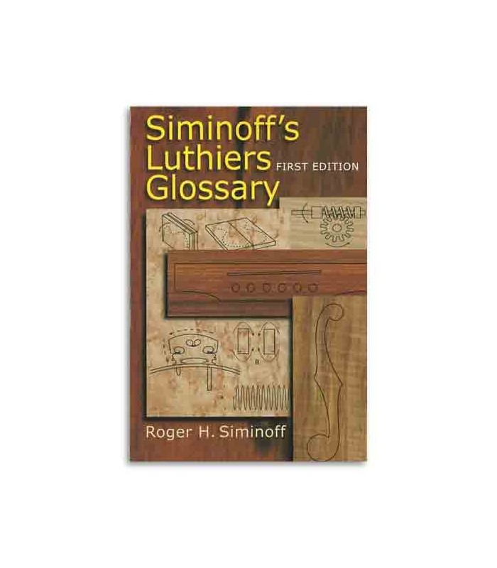 Siminoff Luthiers Glossary
